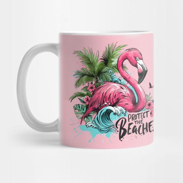 Protect the Beaches - Flamingo by PrintSoulDesigns